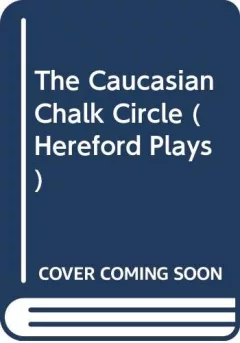 The Caucasian chalk circle