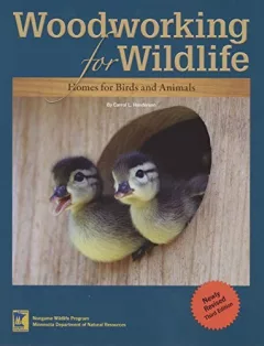 Woodworking for wildlife