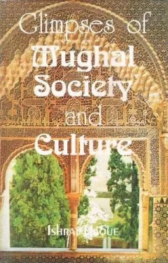 Glimpses of Mughal society and culture
