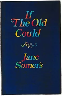 If the old could