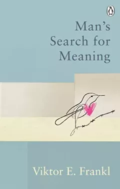 Man's Search for Meaning