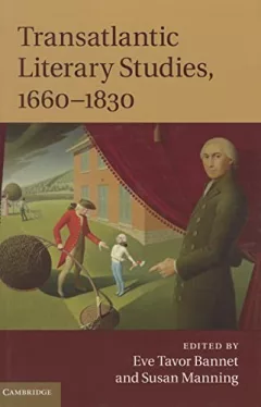 Transatlantic literary studies, 1660-1830
