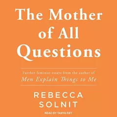 The mother of all questions