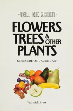 Flowers, trees & other plants.