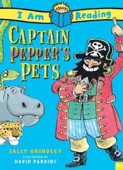 Captain Pepper's Pets (I Am Reading)
