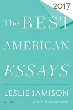 The best American essays 2017