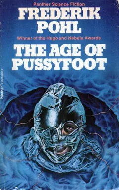 The age of the pussyfoot