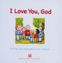 I love you, God