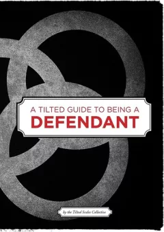 A Tilted Guide to Being a Defendant