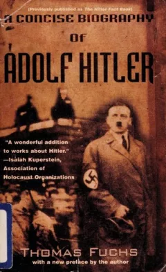 A Concise Biography of Adolf Hitler