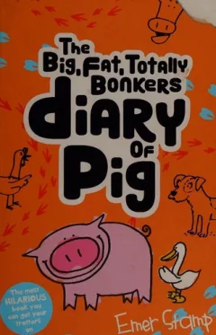 (big, Fat, Totally Bonkers) Diary of Pig