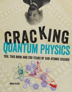 Cracking Quantum Physics