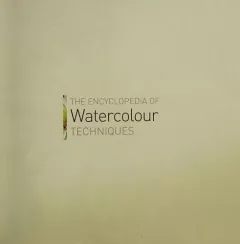 The encyclopedia of watercolour techniques