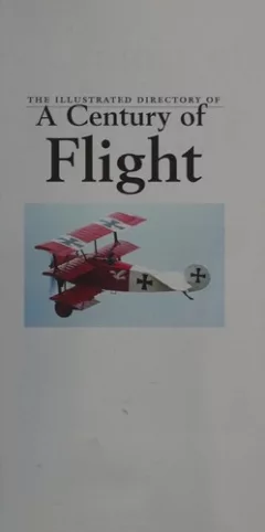 The illustrated directory of a century of flight