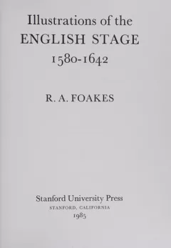 Illustrations of the English stage, 1580-1642