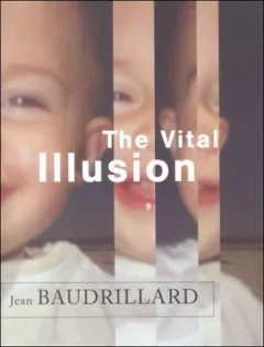 The vital illusion