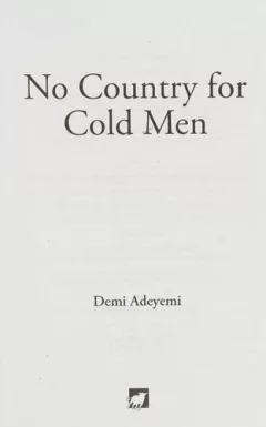 No Country for Cold Men