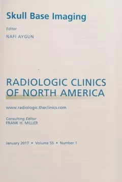 Skull Base Imaging, an Issue of Radiologic Clinics of North America