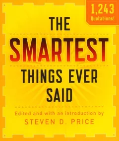Smartest Things Ever Said