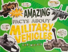 Totally Amazing Facts about Military Vehicles