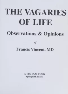 The Vagaries of Life (Observations & Opinions)