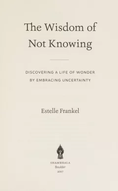 The wisdom of not knowing