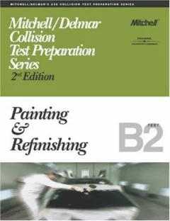 ASE Test Prep Series -- Collision (B2): Painting and Refinishing