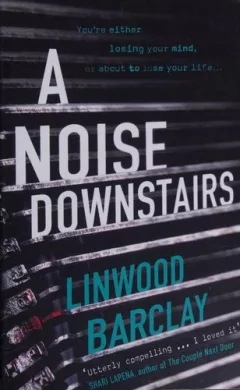 A noise downstairs