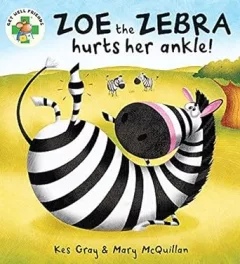 Zoe the Zebra Hurts Her Ankle