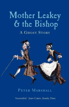 MOTHER LEAKEY AND THE BISHOP: A GHOST STORY.