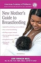 American Academy of Pediatrics New Mother's Guide to Breastfeeding