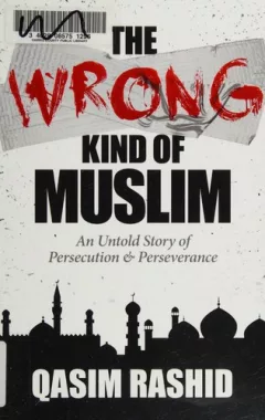 The Wrong Kind of Muslim