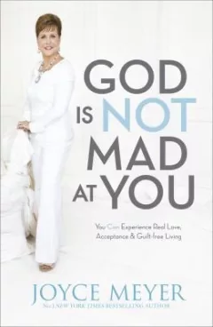 God Is Not Mad at You