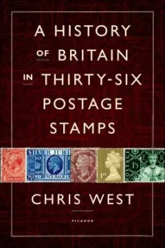 History of Britain in Thirty-Six Postage Stamps