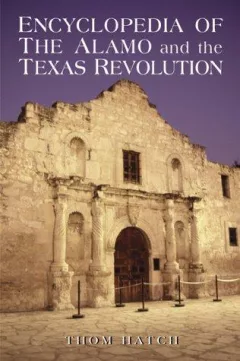 Encyclopedia of the Alamo and the Texas revolution