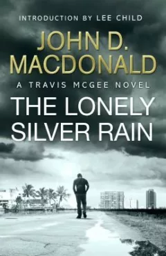 Lonely Silver Rain : Introduction by Lee Child