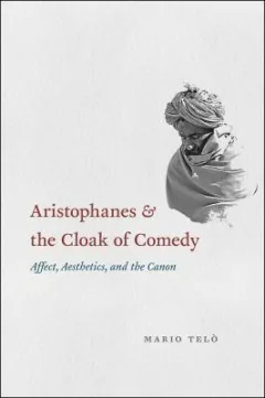 Aristophanes and the cloak of comedy