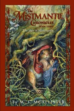 The Heir of Mistmantle (Mistmantle Chronicles)