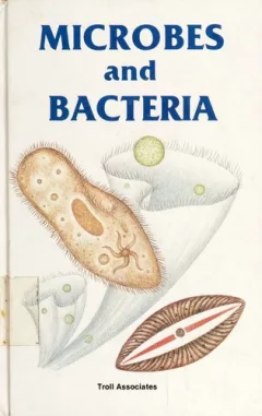 Microbes and bacteria