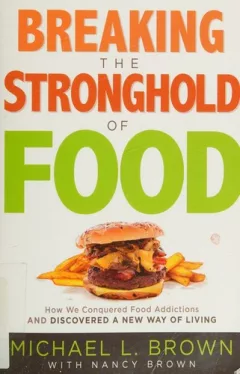 Breaking the stronghold of food