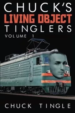 Chuck's Living Object Tinglers