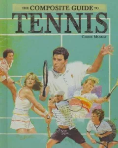 The composite guide to tennis