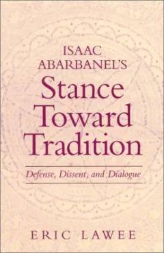 Isaac Abarbanel's Stance Toward Tradition
