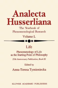Life - Phenomenology of Life as the Starting Point of Philosophy