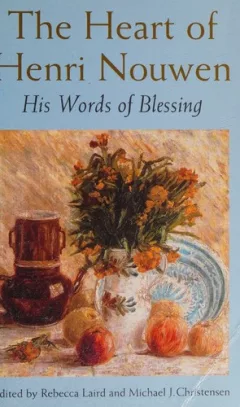 The heart of Henri Nouwen