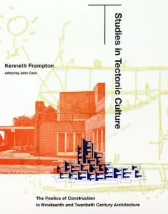 Studies in tectonic culture