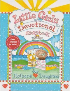 Little girls devotional storybook for mothers and daughters