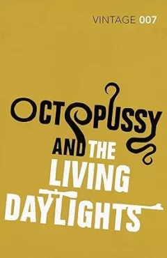 Octopussy and the Living Daylights