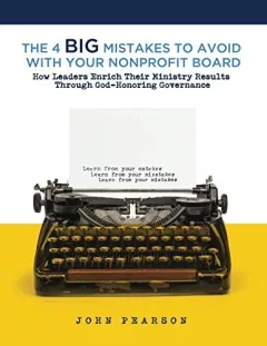 4 Big Mistakes to Avoid with Your Nonprofit Board