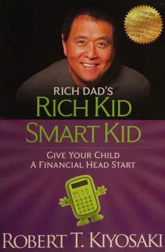 Rich dad's rich kid, smart kid